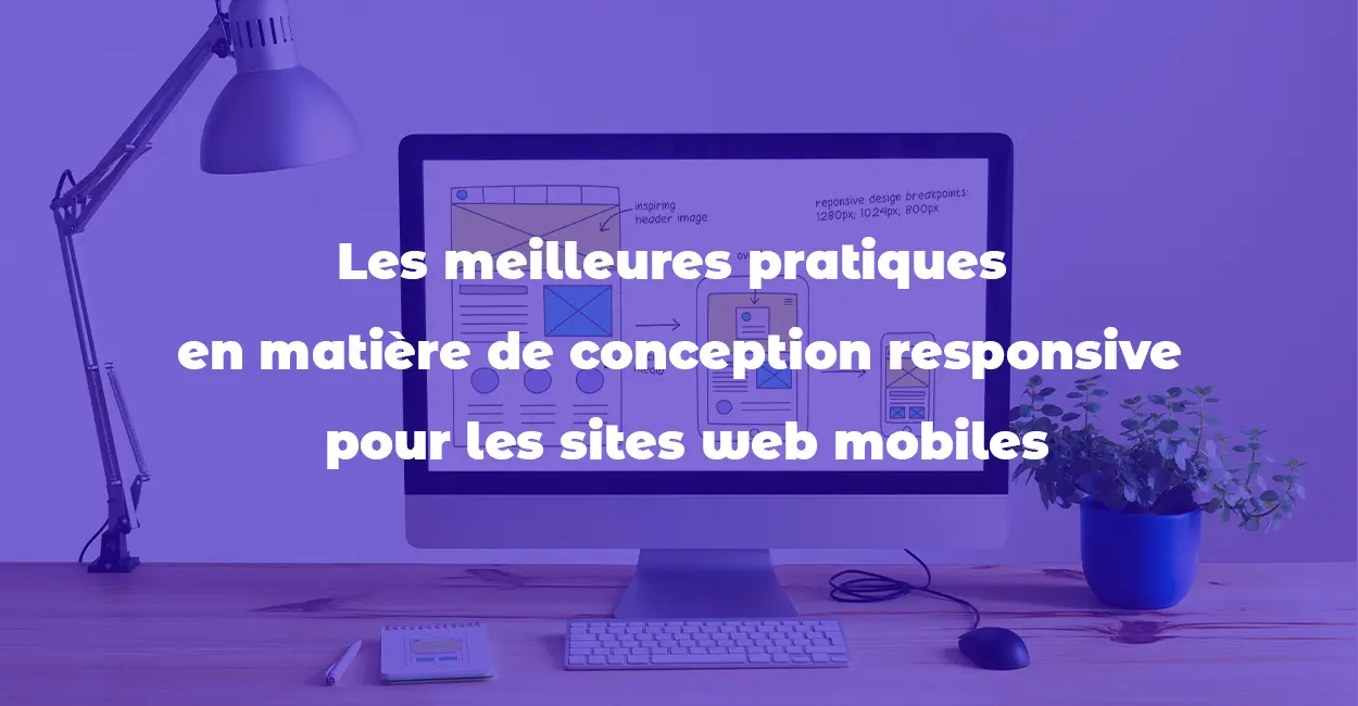 أفضل الممارسات لإنشاء موقع إلكتروني متوافق مع الأجهزة المحمولة